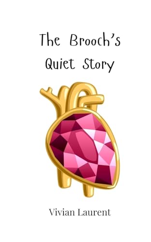 The Brooch's Quiet Story von Creative Arts Management OÜ