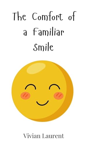 The Comfort of a Familiar Smile von Creative Arts Management OÜ