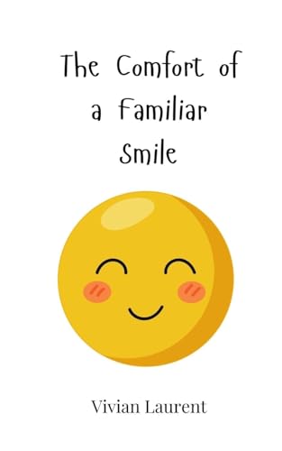 The Comfort of a Familiar Smile von Creative Arts Management OÜ