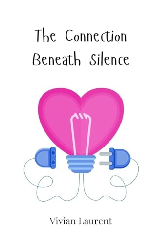 The Connection Beneath Silence von Creative Arts Management OÜ