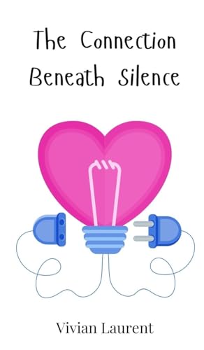 The Connection Beneath Silence von Creative Arts Management OÜ