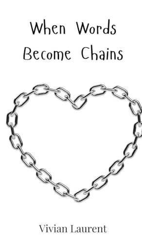 When Words Become Chains von Creative Arts Management OÜ