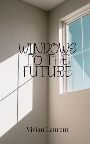 Windows to the Future von Creative Arts Management OÜ