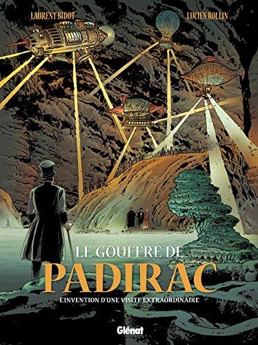 Le gouffre de padirac - T2 : L'invention d'une visite extraordinaire Le gouffre de padirac - T2 : L'invention d'une visite extraordinaire