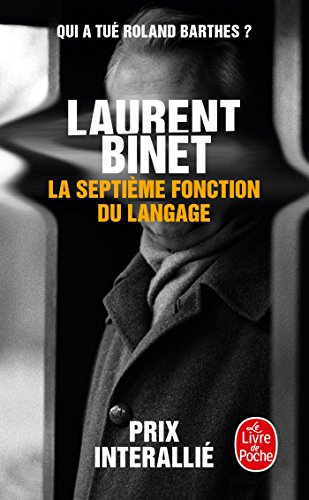 La septième fonction du langage: Ausgezeichnet mit dem Prix Interallié und dem Prix du Roman FNAC La septième fonction du langage: Ausgezeichnet mit dem Prix Interallié und dem Prix du Roman FNAC
