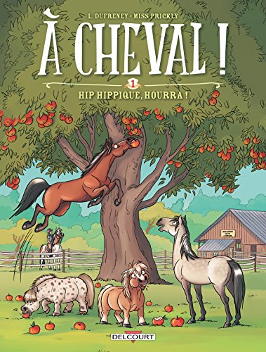 À cheval ! T1 - Hip hippique, hourra !