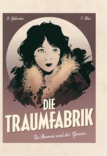 Die Traumfabrik: Bd. 2: Die Stumme und der Gauner