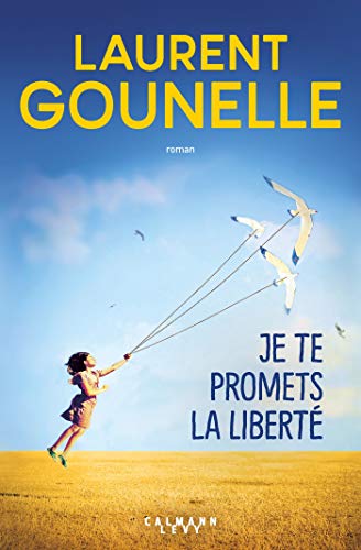 Je te promets la liberte: roman