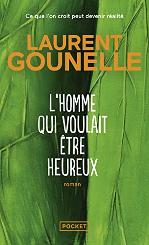 L'homme qui voulait être heureux: Roman