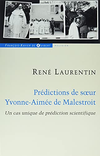 Prédictions de soeur Yvonne-Aimée de Malestroit: Un cas unique de prédiction scientifique