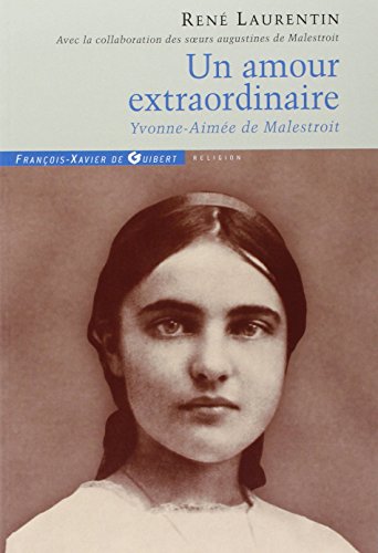 Yvonne-Aimée de Malestroit: Un amour extraordinaire Yvonne-Aimée de Malestroit: Un amour extraordinaire