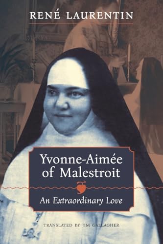 Yvonne-Aimée of Malestroit: An Extraordinary Love von Angelico Press