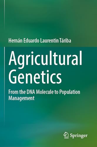 Agricultural Genetics: From the DNA Molecule to Population Management von Springer