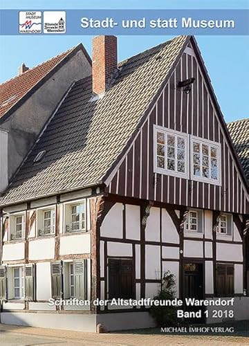 Stadt- und statt Museum. Schriften der Altstadtfreunde Warendorf. Band 1 2018