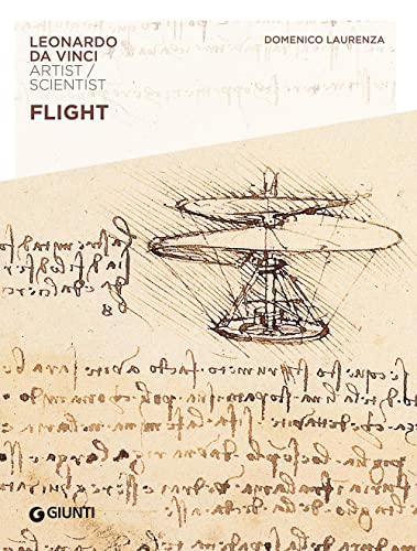 Flight. Leonardo da Vinci. Artist / scientist von Giunti Editore