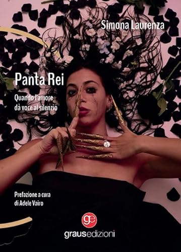 Panta rei. Quando l’amore da voce al silenzio (Gli specchi di Narciso) von Graus Edizioni