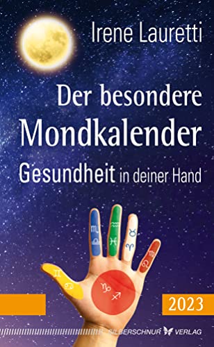 Der besondere Mondkalender – 2023: Gesundheit in deiner Hand von Silberschnur