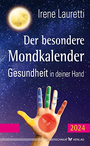 Der besondere Mondkalender – 2024: Gesundheit in deiner Hand