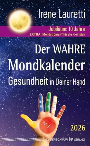 Der wahre Mondkalender – 2026: Gesundheit in deiner Hand von Siberschnur Verlag