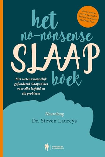 Het no-nonsense slaapboek: met wetenschappelijk gefundeerd slaapadvies voor elke leeftijd en elk probleem von Borgerhoff & Lamberigts