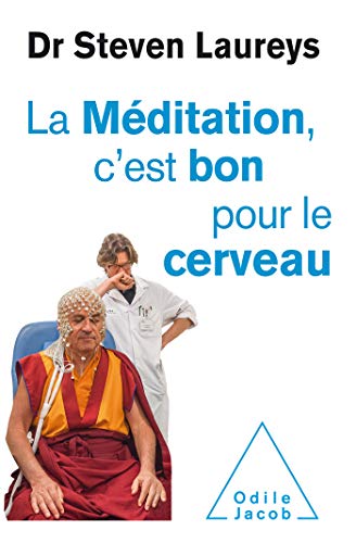 La Méditation c'est bon pour le cerveau von Odile Jacob