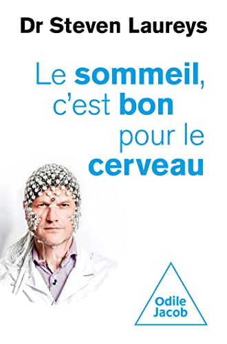 Le Sommeil, c'est bon pour le cerveau: Avec des conseils, fondés scientifiquement, pour tout âge et tout problème von JACOB