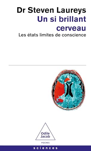 UN SI BRILLANT CERVEAU: Les états limites de conscience von JACOB