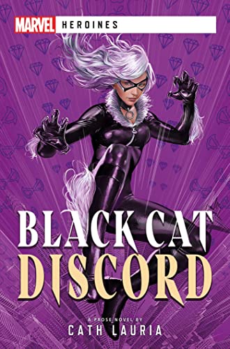 Black Cat: Discord: A Marvel Heroines Novel (MARVEL HEROINES NOVEL SC)