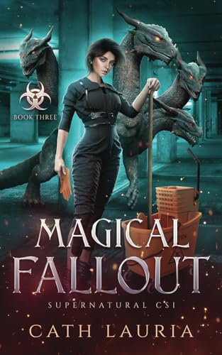 Magical Fallout: Supernatural CSI: Book Three von Cath Lauria