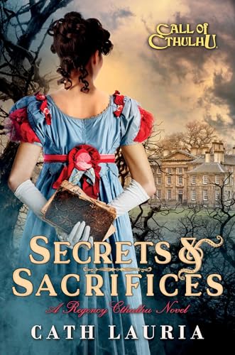 Secrets & Sacrifices: A Regency Cthulhu Novel (Call of Cthulhu) von Aconyte