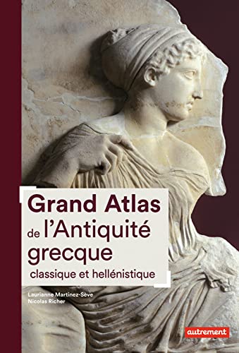 Grand Atlas de l'Antiquité grecque von AUTREMENT