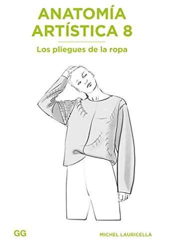 Anatomía artística 8: Los pliegues de la ropa (Anatomía Artística/ Morpho: Anatomy for Artists, 8)