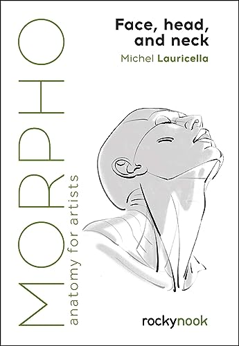Morpho: Face, Head, and Neck: Anatomy for Artists (Morpho: Anatomy for Artists, 10, Band 10) von Rocky Nook