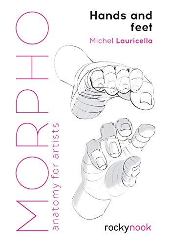 Morpho: Hands and Feet: Anatomy for Artists (Morpho: Anatomy for Artists) von Rocky Nook