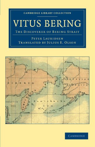 Vitus Bering: The Discoverer of Bering Strait: The Discoverer of Bering Strait (Cambridge Library Collection - Travel and Exploration) von Cambridge University Press