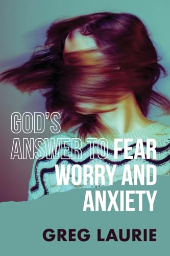 God's Answer to Fear, Worry, and Anxiety von Harvest Ministries