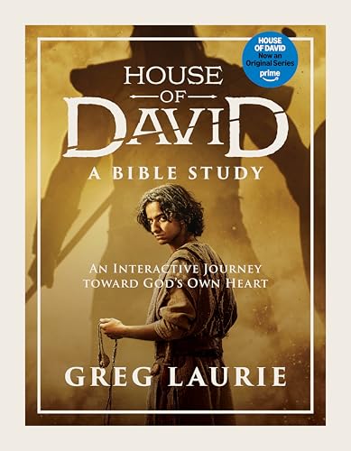 House of David (a Bible Study): An Interactive Journey Toward God's Own Heart von David C Cook