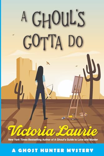 A Ghoul's Gotta Do: A Ghost Hunter Mystery von Independently published
