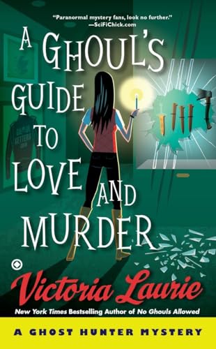 A Ghoul's Guide to Love and Murder: A Ghost Hunter Mystery