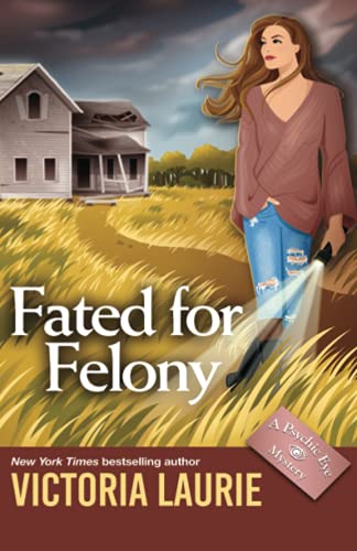 Fated for Felony (Psychic Eye Mysteries, Band 16) von Independently published