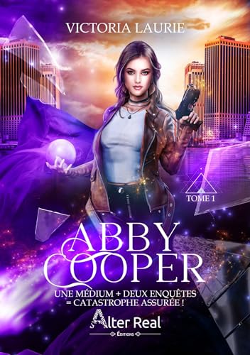 Une médium + deux enquêtes = catastrophe assurée!: Abby Cooper - T01