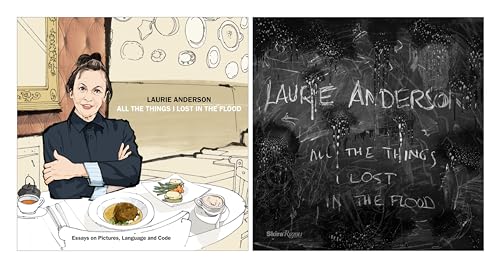 Laurie Anderson: All the Things I Lost in the Flood von Rizzoli Electa