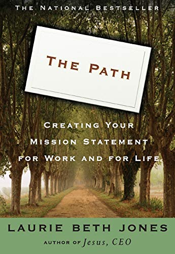 Path: Creating Your Mission Statement for Work and for Life von Hachette