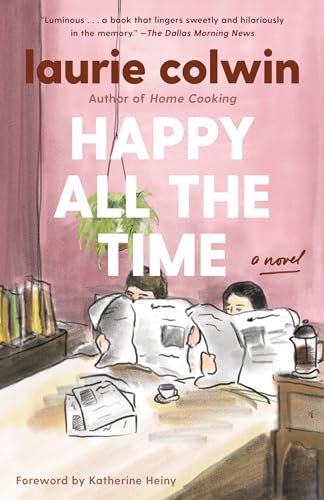 Happy All the Time: A Novel (Vintage Contemporaries) von Vintage