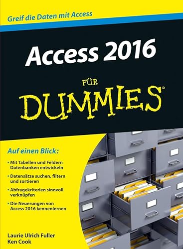 Access 2016 für Dummies: Greif die Daten mit Access von Wiley