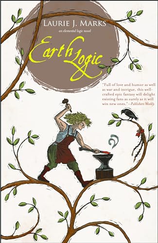 Earth Logic: An Elemental Logic novel von Small Beer Press