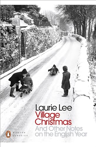 Village Christmas: And Other Notes on the English Year (Penguin Modern Classics)