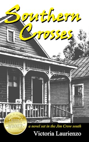 Southern Crosses: a novel set in the Jim Crow south