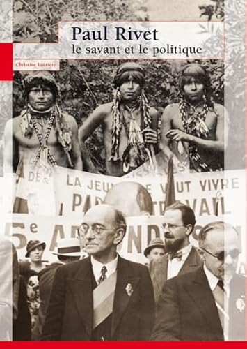 PAUL RIVET LE SAVANT ET LE POLITIQUE (0000)