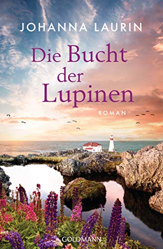 Die Bucht der Lupinen: Roman von Goldmann